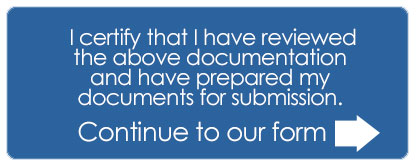 I certify that I have reviewed the above documentation and have prepared my documents for submission. Continue to form.